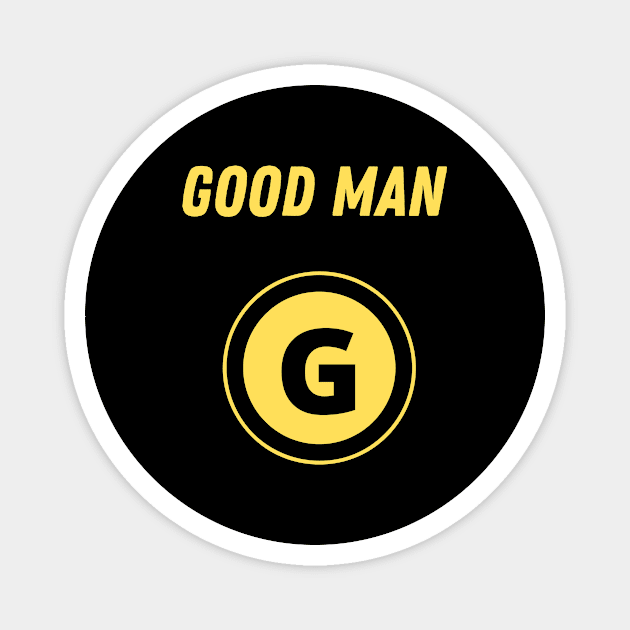 Good man Magnet by faithfulart3